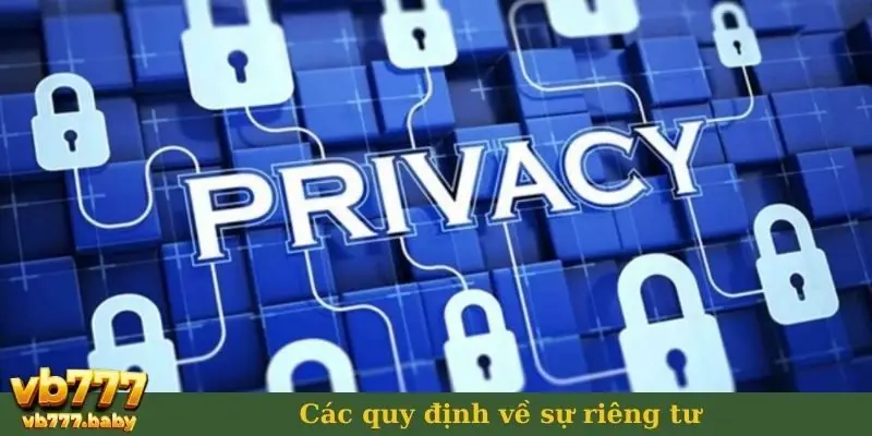 Các quy định về sự riêng tư