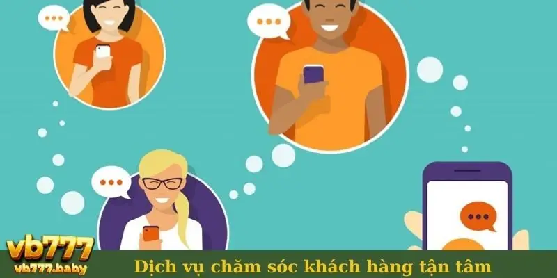 Dịch vụ chăm sóc khách hàng tận tâm