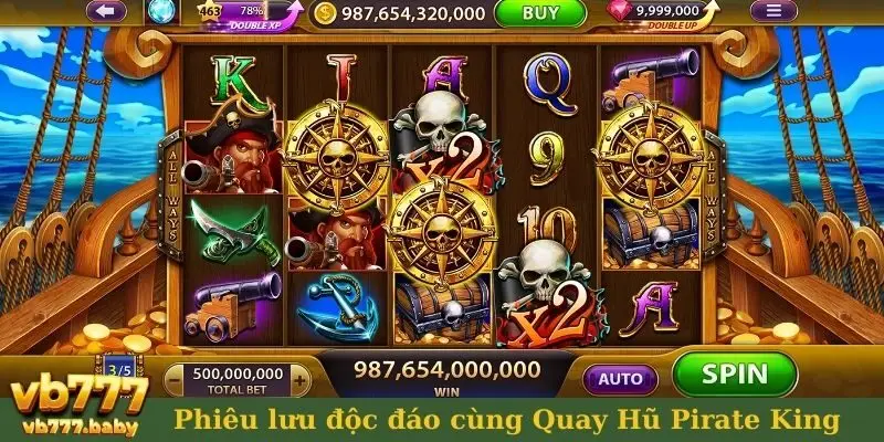 Phiêu lưu độc đáo cùng Quay Hũ Pirate King