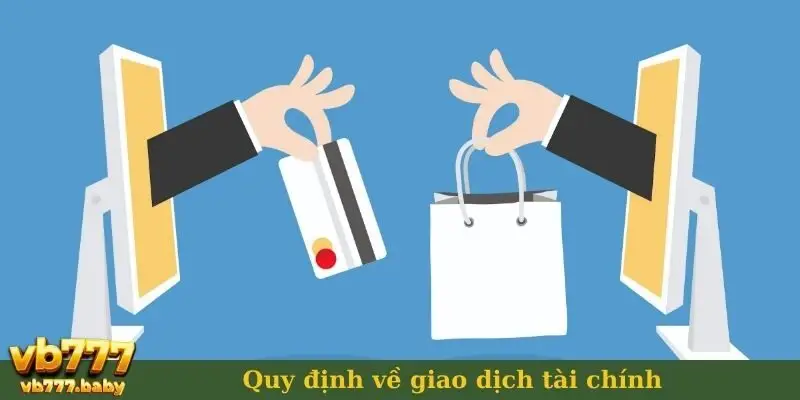 Quy định về giao dịch tài chính