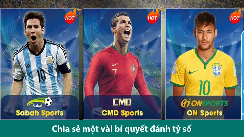 Tập hợp những bí quyết đánh tỷ số chính xác từ các chuyên gia