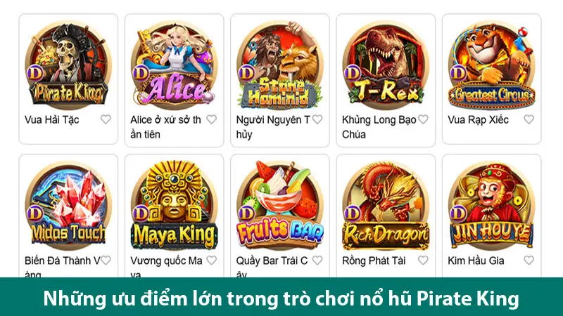 Khám phá cách chơi và các ưu điểm trong trò chơi nổ hũ Pirate King